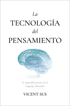 LA TECNOLOG�A DEL PENSAMIENTO