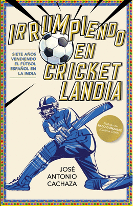 IRRUMPIENDO EN CRICKETLANDIA