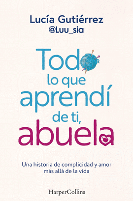 TODO LO QUE APREND� DE TI, ABUELA