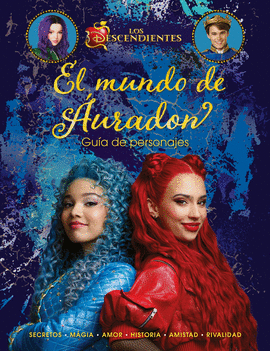 LOS DESCENDIENTES. EL MUNDO DE �URADON. GU�A DE PERSONAJES