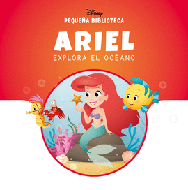 PEQUEA BIBLIOTECA DISNEY. ARIEL EXPLORA EL OCANO