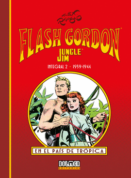 FLASH GORDON & JIM DE LA JUNGLA. INTEGRAL 2 1939-1944