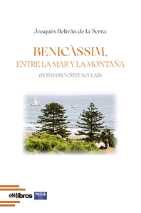 BENIC�SSIM, ENTRE LA MAR Y LA MONTA�A