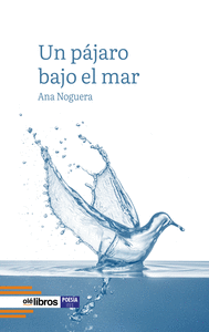 UN PJARO BAJO EL MAR