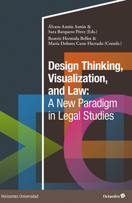DESIGN THINKING, VISUALIZATION AND LAW: A NEW PARADIGM IN LEGAL STUDIES