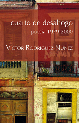 CUARTO DE DESAHOGO POESIA 1979-2000
