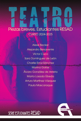TEATRO. PIEZAS BREVES. ESTUDIANTES RESAD. CURSO 2024-2025