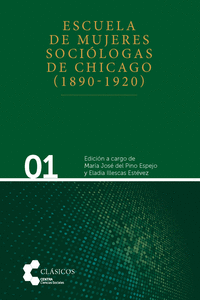 ESCUELA DE MUJERES SOCI�LOGAS DE CHICAGO (1890-1920)