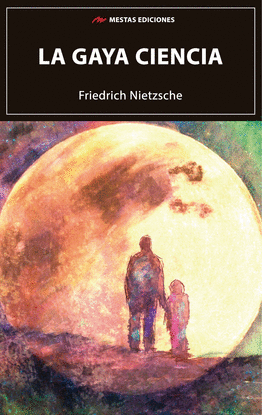 LA GAYA CIENCIA- FRIEDRICH NIETZSCHE �
