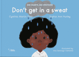 DON'T GET IN A SWEAT