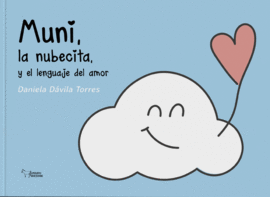 MUNI, LA NUBECITA, Y EL LENGUAJE DEL AMOR