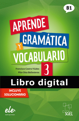 APRENDE GRAMATICA Y VOCABULARIO 3 @ NE