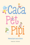 CACA, PET, PIP�. MANUAL PER ANAR AL BANY