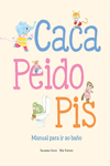CACA, PEIDO, PIS. MANUAL PARA IR AO BA�O