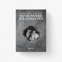 NO SE MUERE SOLO UNA VEZ