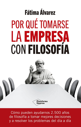 POR QU TOMARSE LA EMPRESA CON FILOSOFA