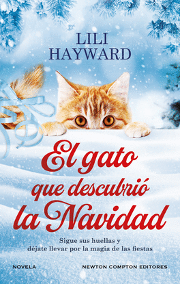 EL GATO QUE DESCUBRI LA NAVIDAD. UNA NOVELA MGICA. PARA LOS AMANTES DE LOS GAT