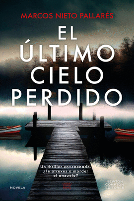 EL LTIMO CIELO PERDIDO. UN THRILLER ENVENENADO. NMERO 1 EN AMAZON.