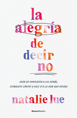 LA ALEGR�A DE DECIR NO