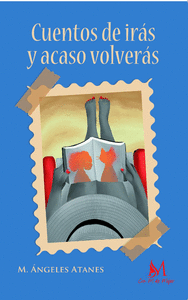 CUENTOS DE IRS Y ACASO VOLVERS