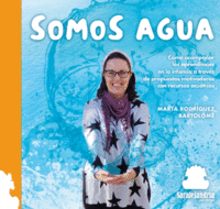 SOMOS AGUA:COMO ACOMPA�AR APRENDIXAJES INFANCIA TRAVES