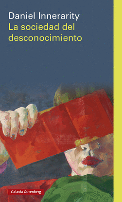 LA SOCIEDAD DEL DESCONOCIMIENTO- R�STICA
