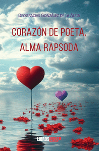 CORAZN DE POETA, ALMA RAPSODA
