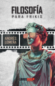 FILOSOF�A PARA FRIKIS