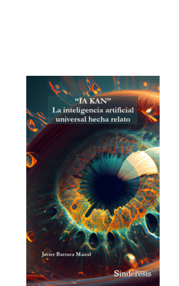 ?IA KAN? LA INTELIGENCIA ARTIFICIAL UNIVERSAL HECHA RELATO