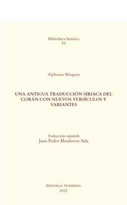 UNA ANTIGUA TRADUCCION SIRIACA DEL CORAN CON NUEVOS VERSICULOS Y VARIANTES