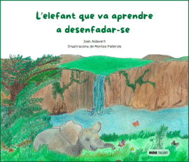 L�ELEFANT QUE VA APRENDRE A DESENFADAR-SE
