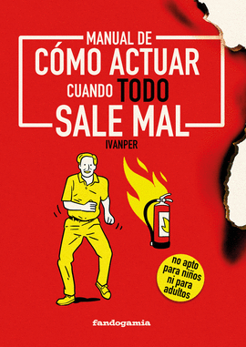 MANUAL DE CMO ACTUAR CUANDO TODO SALE MAL
