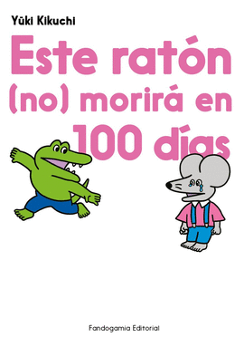 ESTE RAT�N NO MORIR� EN 100 D�AS