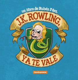 J.K.ROWLING, YA TE VALE