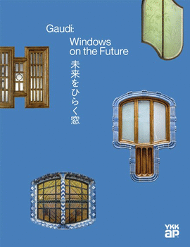 GAUDI: WINDOWS ON THE FUTURE (INGL�S/ESPA�OL/CATAL�N/JAPON�S)