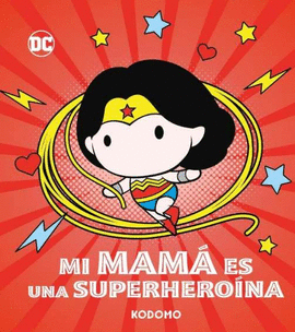 MI MAM� ES UNA SUPERHERO�NA