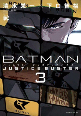 BATMAN: JUSTICE BUSTER N�M. 03