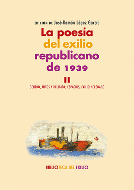 LA POES�A DEL EXILIO REPUBLICANO DE 1939. II