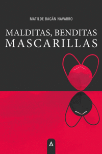 MALDITAS, BENDITAS MASCARILLAS