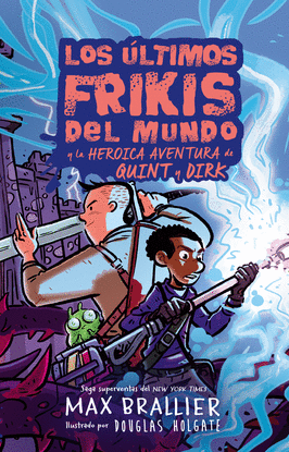 LOS LTIMOS FRIKIS DEL MUNDO: LA HEROICA AVENTURA DE QUINT Y DIRK