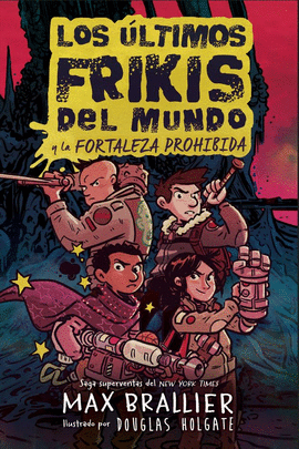 LOS LTIMOS FRIKIS DEL MUNDO: LA FORTALEZA PROHIBIDA
