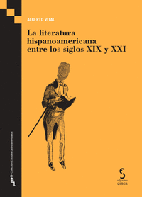 LA LITERATURA HISPANOAMERICANA ENTRE LOS SIGLOS XIX Y XXI