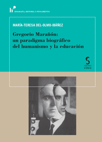 GREGORIO MARA��N: UN PARADIGMA BIOGR�FICO DEL HUMANISMO Y LA