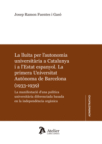 LA LLUITA PER LAUTONOMIA UNIVERSITARIA A CATALUNYA I A LE