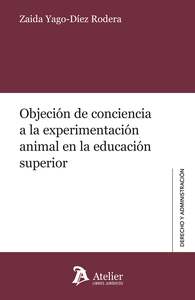 OBJECION DE CONCIENCIA A LA EXPERIMENTACION ANIMAL EN LA ED