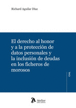 EL DERECHO AL HONOR Y A LA PROTECCION DE DATOS PERSONALES Y LA INCLUSI