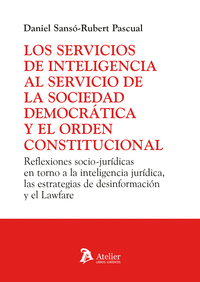 LOS SERVICIOS DE INTELIGENCIA AL SERVICIO DE LA SOCIEDAD DE