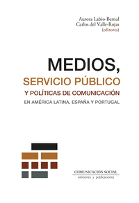 MEDIOS, SERVICIO PBLICO Y POLTICAS DE COMUNICACIN EN AMR