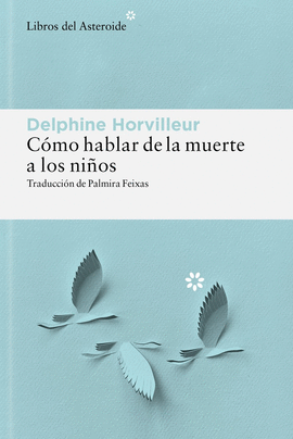 C�MO HABLAR DE LA MUERTE A LOS NI�OS