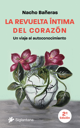 LA REVUELTA �NTIMA DEL CORAZ�N